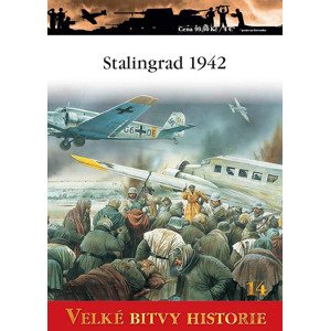 Edice - Velké bitvy historie Edice Stalingrad 1942